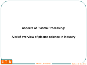 Aspects of Plasma Processing: Plasma Laboratories Matthew J. Goeckner