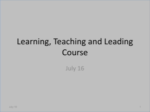 Learning, Teaching and Leading Course July 16 1