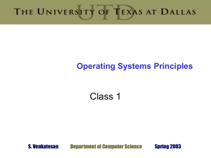 Class 1 Operating Systems Principles S. Venkatesan Spring 2003
