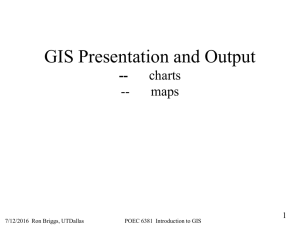 GIS Presentation and Output -- charts maps
