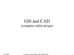 GIS and CAD (computer aided design) 2/11/2008