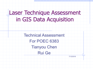 Laser Technique Assessment in GIS Data Acquisition Technical Assessment For POEC 6383