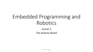 Embedded Programming and Robotics Lesson 3 The Arduino Board