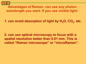 1. can avoid absorption of light by H O, CO , etc.