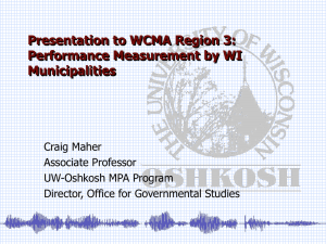 Presentation to WCMA Region 3: Performance Measurement by WI Municipalities Craig Maher