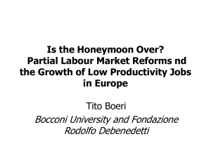 Bocconi University and Fondazione Rodolfo Debenedetti Tito Boeri Is the Honeymoon Over?