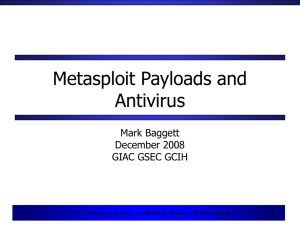 Metasploit Payloads and Antivirus Mark Baggett December 2008