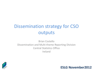 Dissemination strategy for CSO outputs ESLG November2012 Brian Costello
