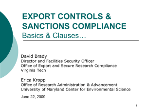 EXPORT CONTROLS &amp; SANCTIONS COMPLIANCE Basics &amp; Clauses… David Brady