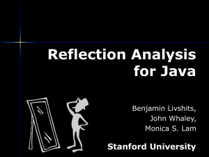 Reflection Analysis for Java Stanford University Benjamin Livshits,