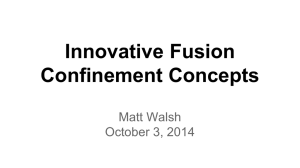 Innovative Fusion Confinement Concepts Matt Walsh October 3, 2014