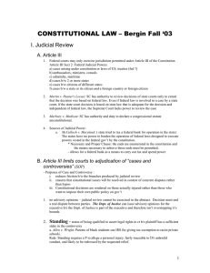CONSTITUTIONAL LAW – Bergin Fall ‘03 I. Judicial Review  A. Article III
