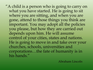 “A child is a person who is going to carry... what you have started. He is going to sit