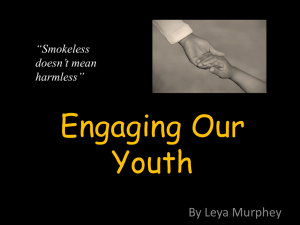Engaging Our Youth By Leya Murphey “Smokeless