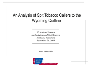 An Analysis of Spit Tobacco Callers to the Wyoming Quitline 5 National Summit