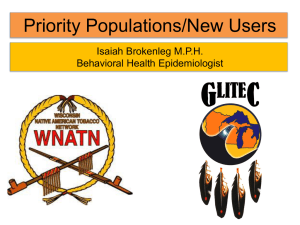 Priority Populations/New Users Isaiah Brokenleg M.P.H. Behavioral Health Epidemiologist
