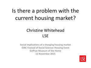 Is there a problem with the current housing market? Christine Whitehead LSE