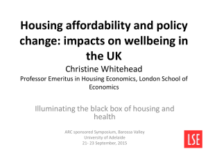 Housing affordability and policy change: impacts on wellbeing in the UK Christine Whitehead