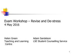 Exam Workshop – Revise and De-stress 4 May 2016 Helen Green Adam Sandelson