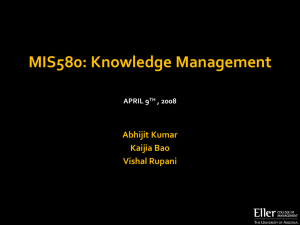 MIS580: Knowledge Management Abhijit Kumar Kaijia Bao Vishal Rupani