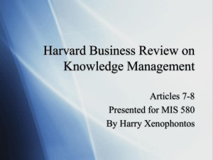 Harvard Business Review on Knowledge Management Articles 7-8 Presented for MIS 580