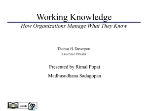Working Knowledge How Organizations Manage What They Know Presented by Rimal Popat