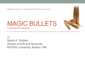 MAGIC BULLETS by Sarah A. Wojiski School of Arts and Sciences