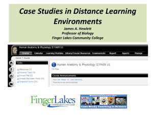 Case Studies in Distance Learning Environments James A. Hewlett Professor of Biology