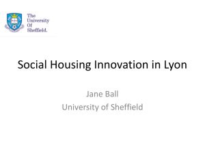 Social Housing Innovation in Lyon Jane Ball University of Sheffield