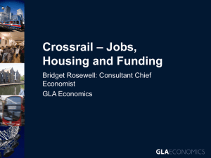 – Jobs, Crossrail Housing and Funding Bridget Rosewell: Consultant Chief