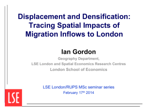 Displacement and Densification: Tracing Spatial Impacts of Migration Inflows to London Ian Gordon