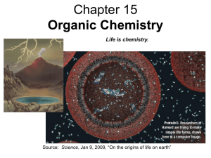 Chapter 15 Organic Chemistry Life is chemistry.