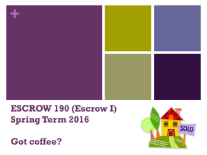 + ESCROW 190 (Escrow I) Spring Term 2016 Got coffee?
