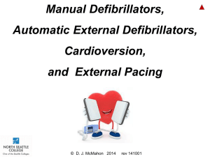Manual Defibrillators, Automatic External Defibrillators, Cardioversion, and  External Pacing