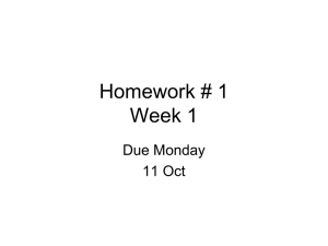 Homework # 1 Week 1 Due Monday 11 Oct