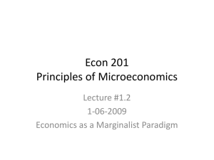 Econ 201 Principles of Microeconomics Lecture #1.2 1-06-2009