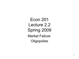 Econ 201 Lecture 2.2 Spring 2009 Market Failure: