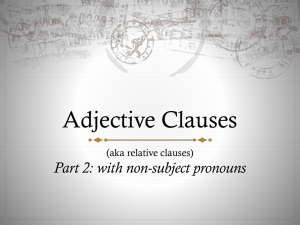 Adjective Clauses Part 2: with non-subject pronouns (aka relative clauses)