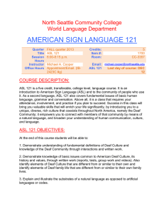 AMERICAN SIGN LANGUAGE 121 North Seattle Community College World Language Department COURSE DESCRIPTION: