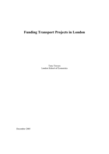 Funding Transport Projects in London Tony Travers London School of Economics