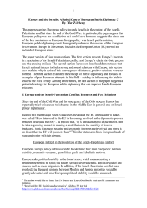 1 This paper examines European policy towards Israelis in the context... Palestinian conflict since the end of the Cold War. In...