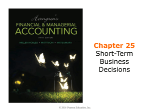 Chapter 25 Short-Term Business Decisions