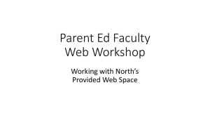 Parent Ed Faculty Web Workshop Working with North’s Provided Web Space