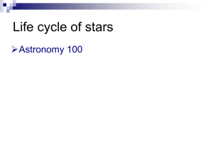 Life cycle of stars Astronomy 100