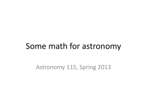 Some math for astronomy Astronomy 115, Spring 2013