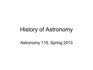 History of Astronomy Astronomy 115, Spring 2013