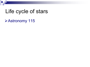 Life cycle of stars Astronomy 115