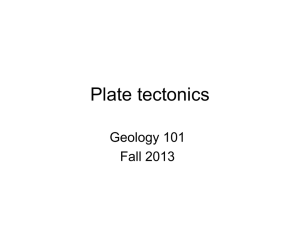 Plate tectonics Geology 101 Fall 2013