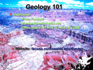Geology 101  Website: facweb.northseattle.edu/tfurutan