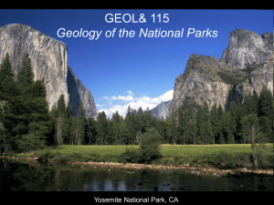 GEOL&amp; 115 Geology of the National Parks Yosemite National Park, CA